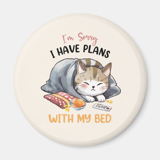 Íman Sinto muito, tenho planos com minha cama - gato ma (Frente)