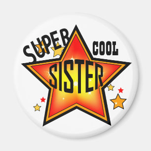Íman Sister Super Cool Star Funny Magnet