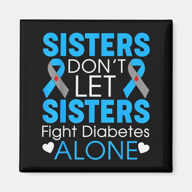 Íman Sisters Don't Let Sisters Fight Diabetes Alone T1d (Frente)
