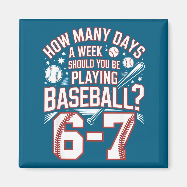 Íman Six Seven Baseball Meme How Many Days 6-7  (Frente)