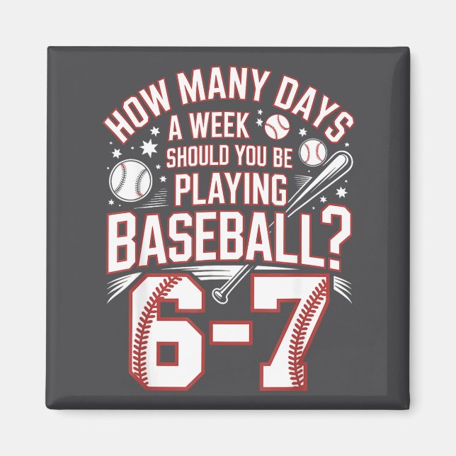 Íman Six Seven Baseball Meme How Many Days 6-7  (Frente)