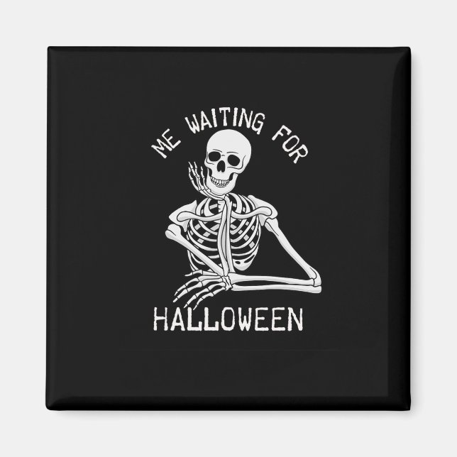 Íman Skeleton Me Esperando Pelo Dia das Bruxas (Frente)