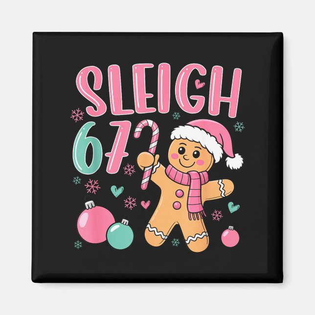 Íman Sleigh 67 Gingerbread Christmas Six Seven Meme Vir (Frente)