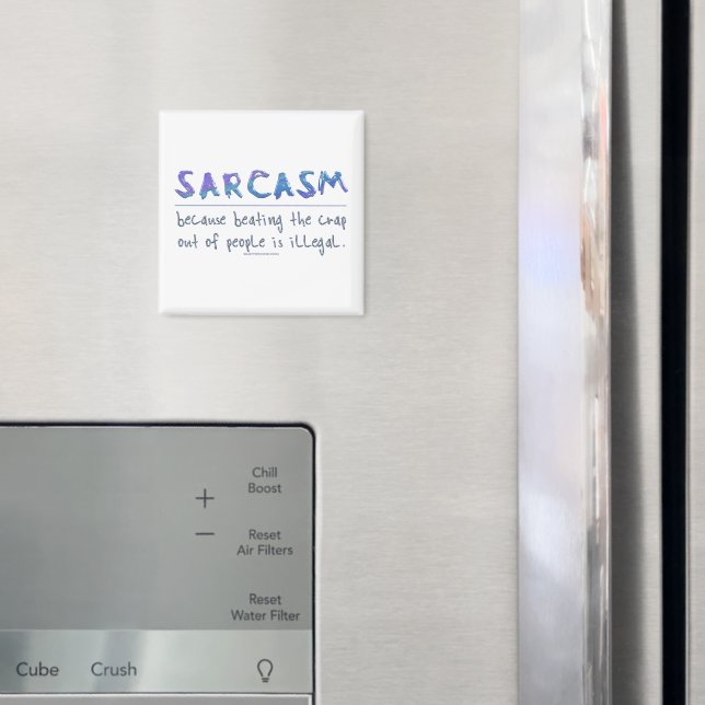 Íman Slogan engraçado de SlipperyJoe's Sarcasm dizendo  (In Situ (Fridge))