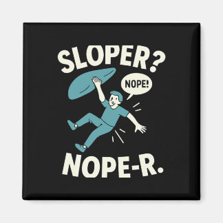 Íman Sloper Nope-r. Rock Climbing Humor White Teal 
