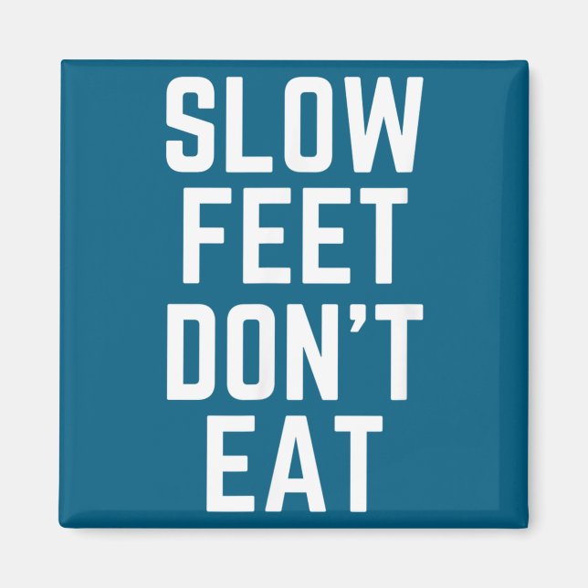 Íman Slow Feet Don't Eat Baseball  (Frente)