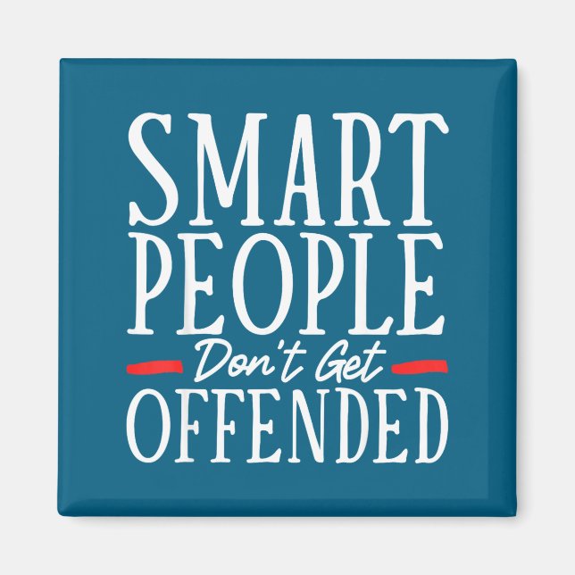 Íman Smart People Don't Get Offended  (Frente)