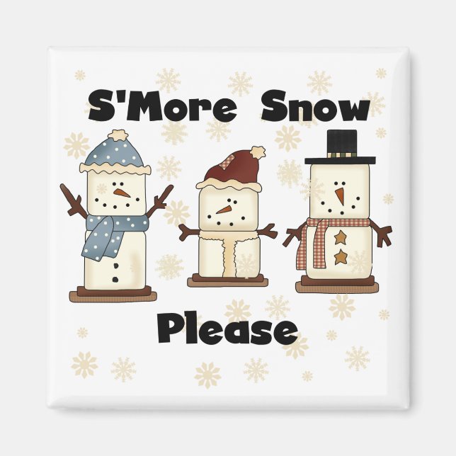 Íman S'more Snow Por favor, Camisetas e presentes (Frente)