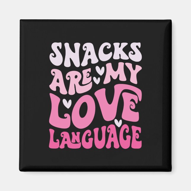 Íman Snacks Are My Love Language Valentine Day Kids Boy (Frente)