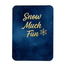 Snow Much Fun Winter Magnet – Gold Snowflake 
