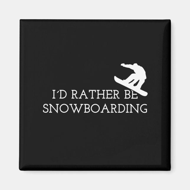Íman Snowboard - Eu Preferencialmente Snowboard (Frente)