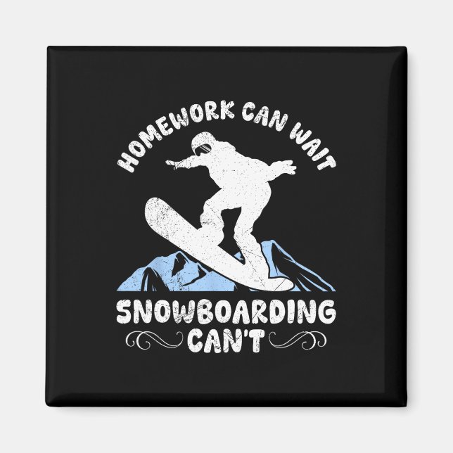 Íman Snowboard Homework Pode Esperar Snowboarder Childs (Frente)