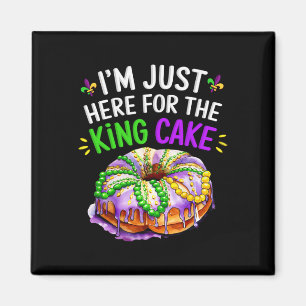 Íman Só estou aqui para o rei Cake Engraçado Mardi Gras