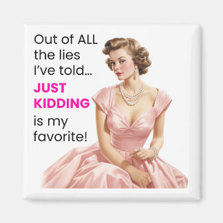 Íman Só estou brincando é o meu ímã de vida favorito