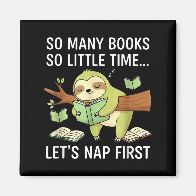 Íman So Many Books Little Time Nap First Sloth  (Frente)