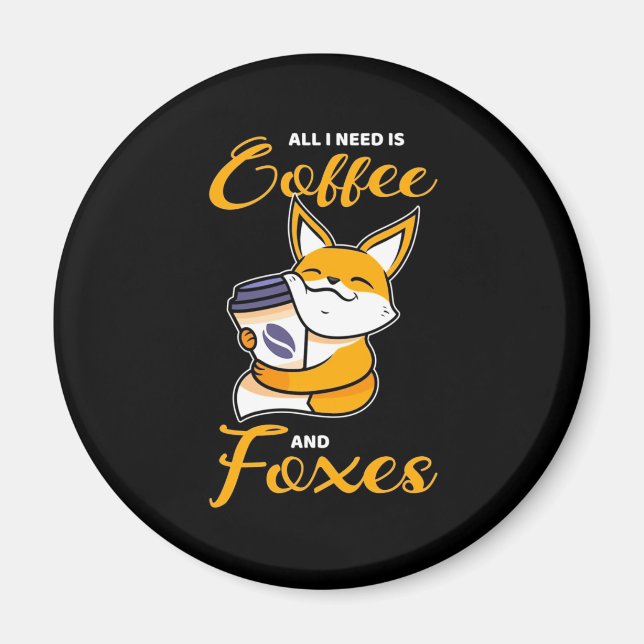 Íman Só Preciso De Café E Raposas. (Frente)