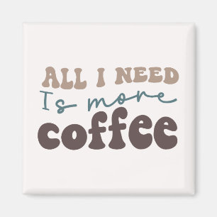 Íman Só Preciso De Mais Café