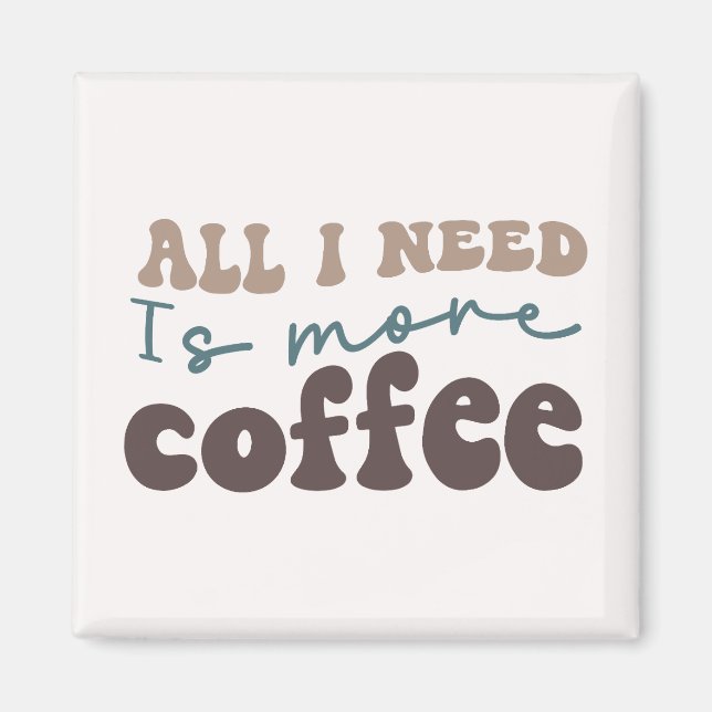 Íman Só Preciso De Mais Café (Frente)