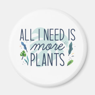 Íman Só Preciso De Mais Plantas.