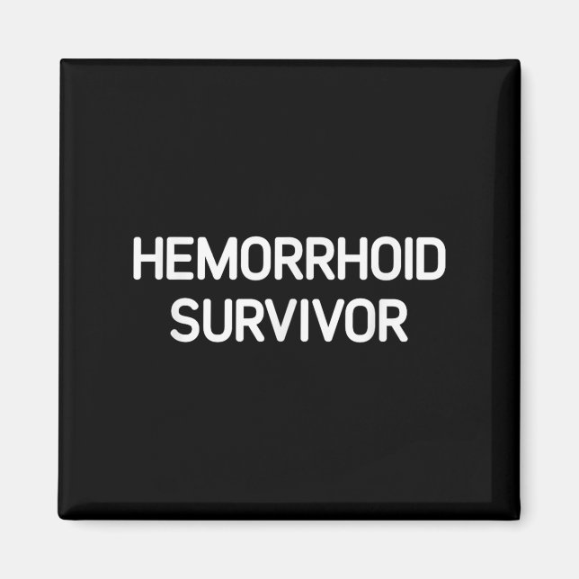 Íman Sobrevivência Hemorroide, Engraçado, Piadas, Sarcá (Frente)