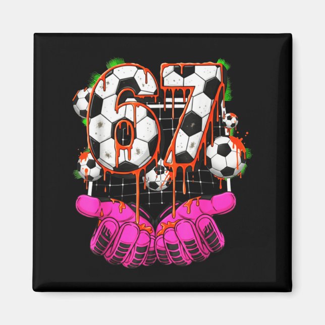 Íman Soccer 67 Six Seven Funny Gen Alpha Meme Drip Boys (Frente)