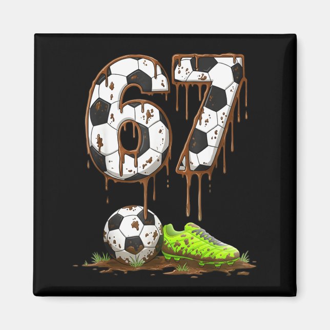 Íman Soccer 67 Six Seven Meme Boys Teens Kids Gen Alpha (Frente)