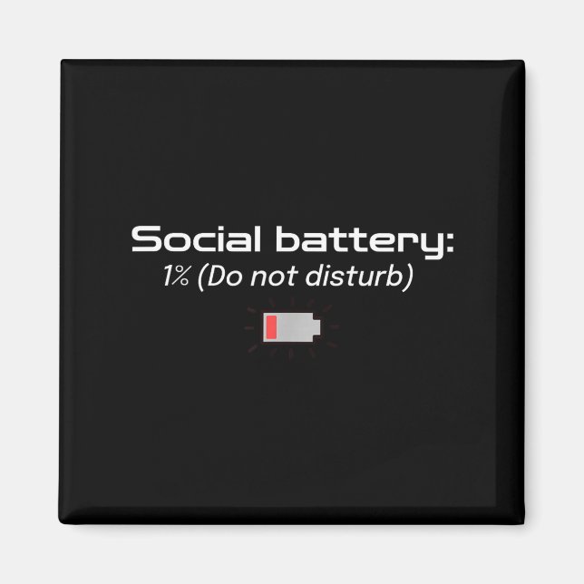 Íman Social Battery_ 1% (do Not Disturb)  (Frente)