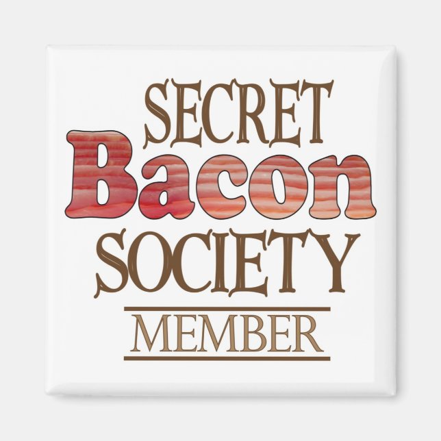 Íman Sociedade Secreta do Bacon (Frente)