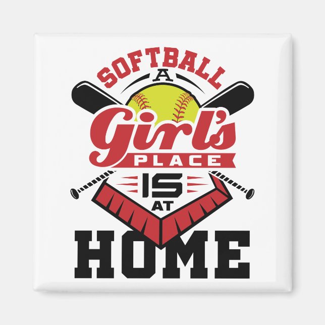 Íman Softball A Girl's Place Is At Home (Frente)