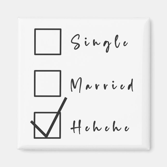 Íman Solteiro, Casado, Hehehe Engraçado Relacionamento  (Frente)