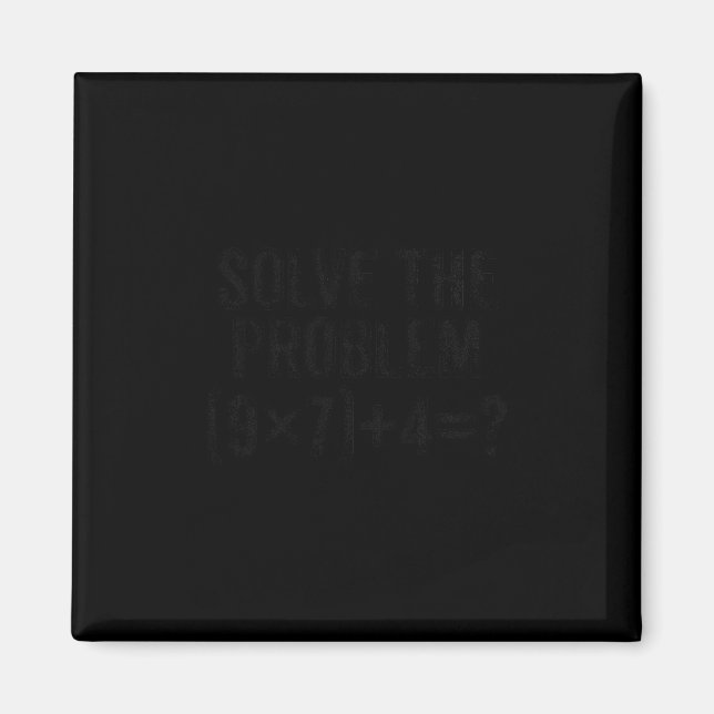 Íman Solve The Problem 67 Meme Pemdas Elementary Math T (Frente)