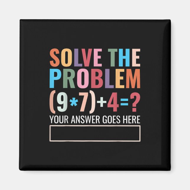 Íman Solve The Problem 67 Six Seven Funny Math Teacher  (Frente)