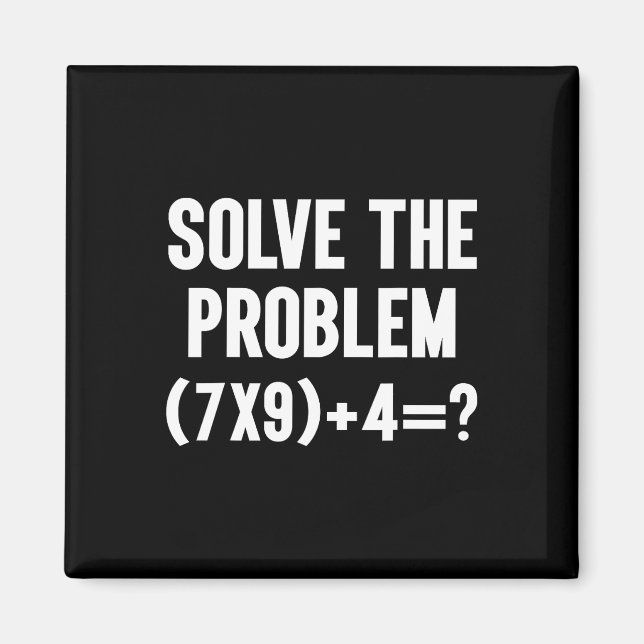 Íman Solve The Problem 67 Six Seven Funny Math Teacher  (Frente)