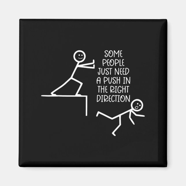 Íman Some People Just Need A Push In The Right Directio (Frente)