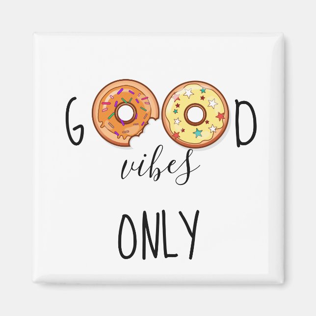 Íman Somente boas vibrações //Rosquinhas (Frente)