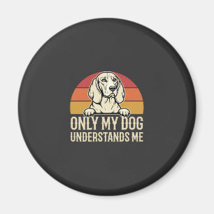 Íman Somente meu cão me entende Vintage de cachorro