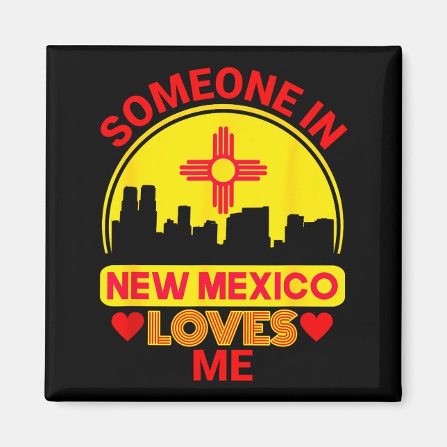 Íman Someone In New Mexico Loves Me Love New Mexico  (Frente)