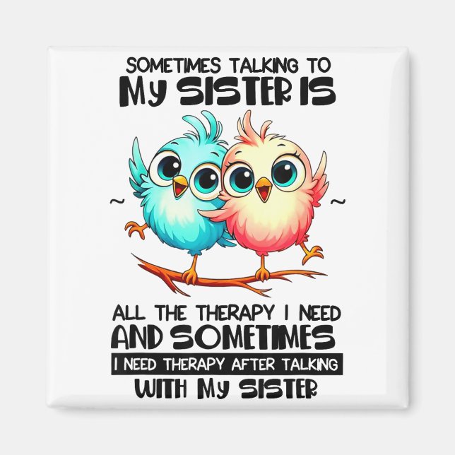 Íman Sometimes Talking To Your Sister Is All The Therap (Frente)