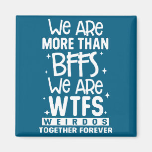 Íman Somos Mais do que Amigas Somos Wtfs Malucas Juntas