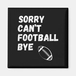 Íman Sorry Can't Football Bye. Funny Football Paren 