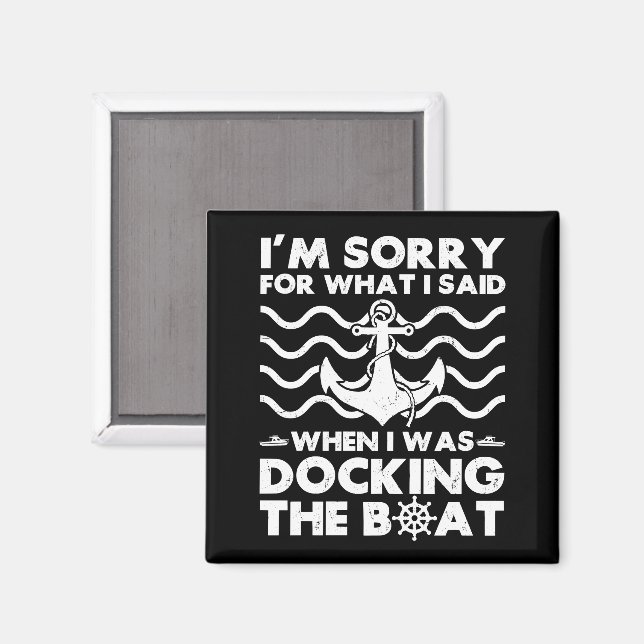 Íman Sorry Dock the Boat Funny Boat Captain Sailing (Front/Back)
