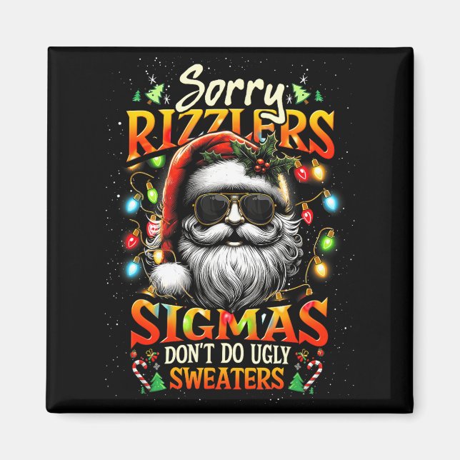 Íman Sorry Rizzlers Sigmas Don't Do Ugly Sweaters Santa (Frente)
