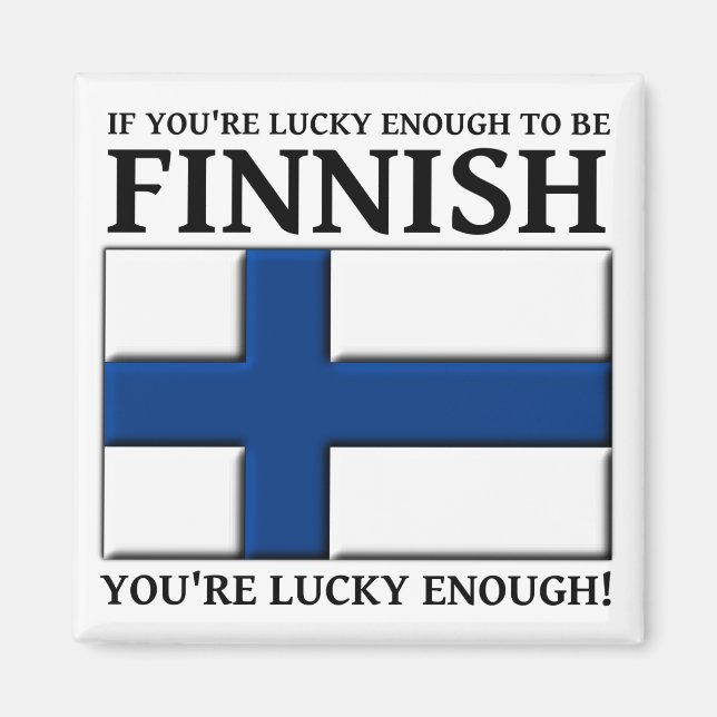 Íman Sortudo o suficiente para ser ímã finlandês (Frente)