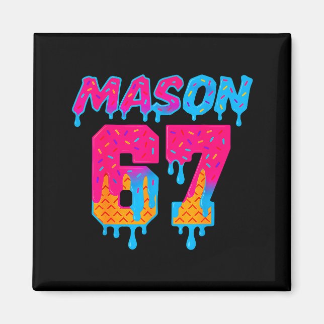 Íman Sorvete Seis Sete Gotejamento Srt 67 Mason Meme  (Frente)