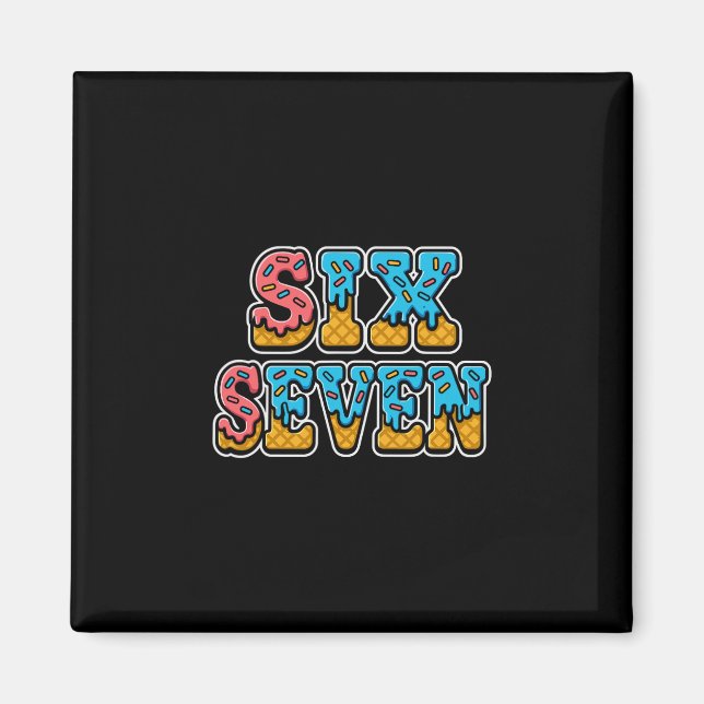 Íman Sorvete Six Seven Drip 67 Geração Alpha Engraçado  (Frente)