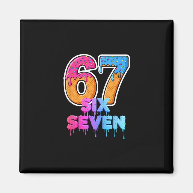 Íman Sorvete Six Seven Drip Gíria Geração Alpha Tendênc (Frente)