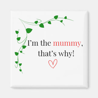 Íman Sou a múmia, é por isso!