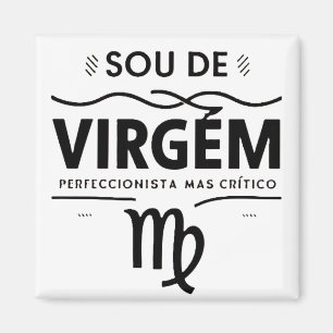 ÍMAN SOU DE VIRGEM PERFECIONISTA MAS CRÍTICO