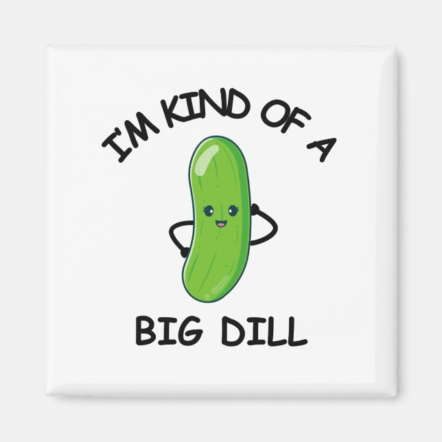 Íman Sou meio que um Grande Dill (Frente)