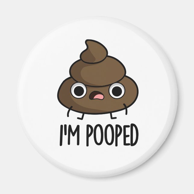 Íman Sou Pooped Engraçado Poo Pun (Frente)